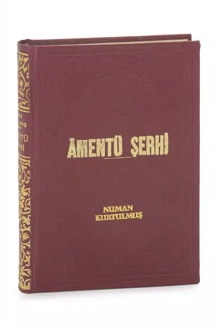 Amentü Şerhi Büyük İlmihal - Numan Kurtulmuş